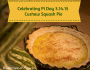 In Honor of Pi Day: Cushaw Squash&nbsp;Pie